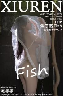 [XiuRen]高清写真图 2025.04.18 No.10173 鱼子酱Fish 轻透连衣裙